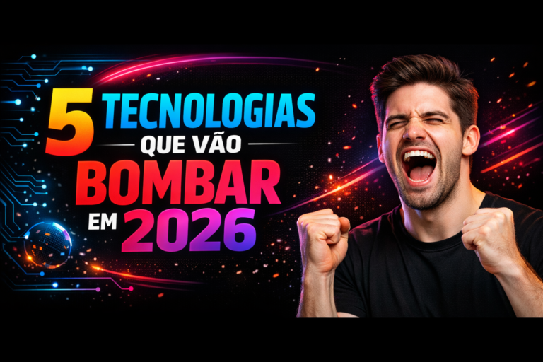 Leia mais sobre o artigo 5 Tecnologias que Vão Bombar em 2026 | Guia Completo