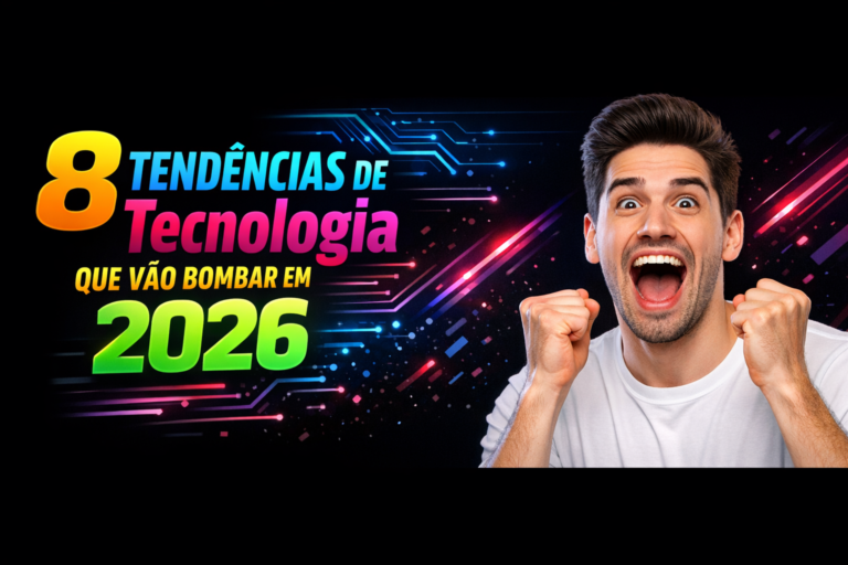 Leia mais sobre o artigo 8 Tendências de Tecnologia 2026 que Vão Revolucionar