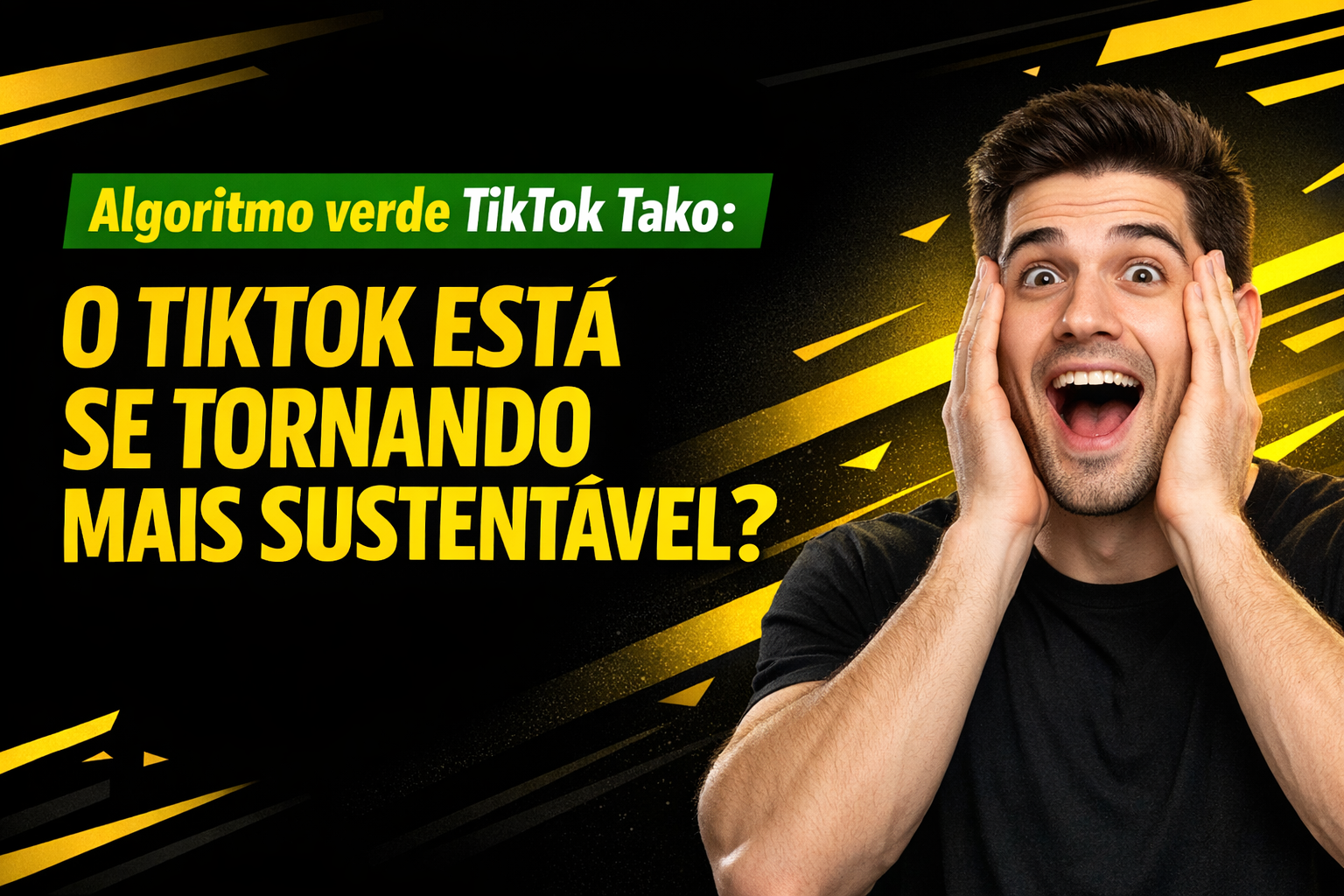 No momento, você está visualizando Algoritmo Verde TikTok Tako: Sustentabilidade Digital