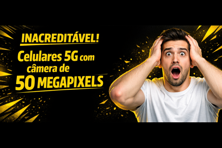 Leia mais sobre o artigo Celular 5G com Câmera de 50 Megapixels: Guia 2025