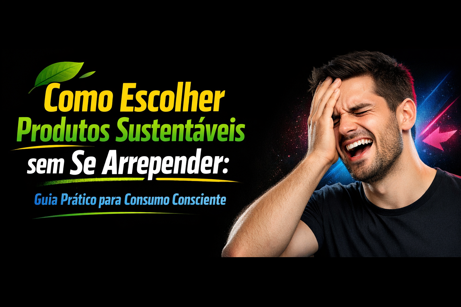 No momento, você está visualizando Produtos Sustentáveis: Guia Completo para Comprar Certo