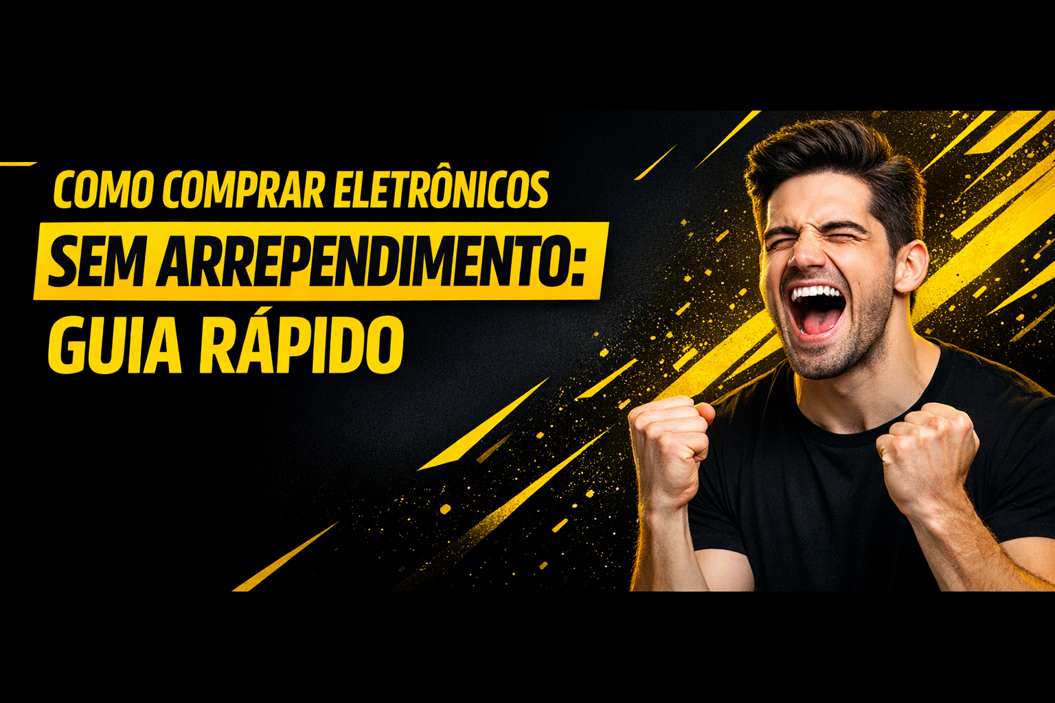 No momento, você está visualizando Comprar Eletrônicos Sem Arrependimento: Guia Completo 2025