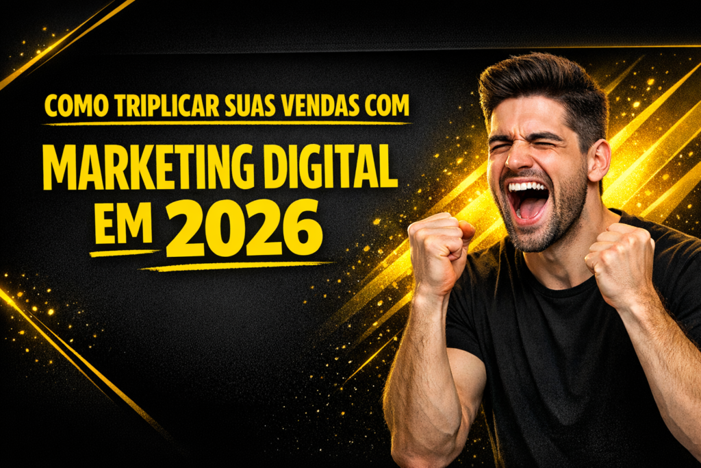 Leia mais sobre o artigo Triplicar Vendas com Marketing Digital: Guia Prático 2026