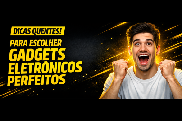 Leia mais sobre o artigo Gadgets Eletrônicos 2025: Guia Completo de Escolha