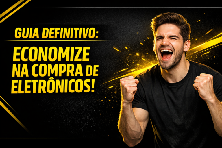 Leia mais sobre o artigo Economizar na Compra de Eletrônicos: Guia 2024