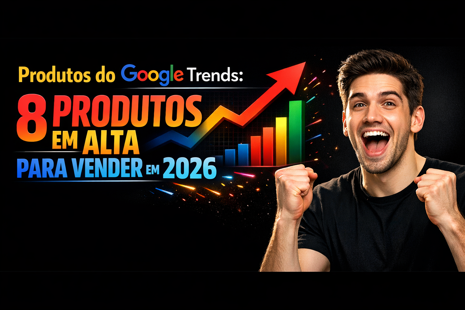 No momento, você está visualizando Produtos do Google Trends: 8 em Alta para Vender em 2026